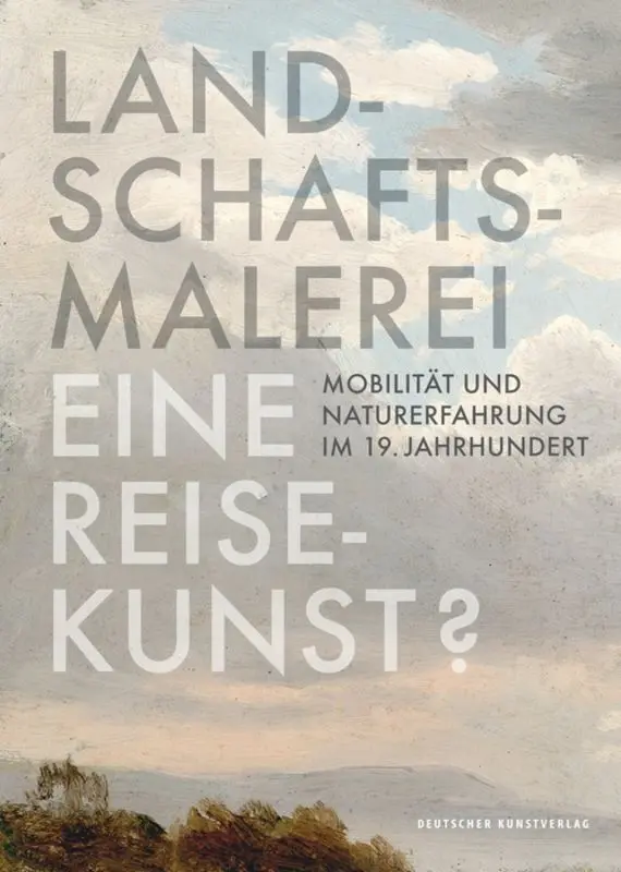 Cover: 9783422074095 | Landschaftsmalerei, eine Reisekunst? | Claudia Denk (u. a.) | Buch