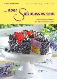 Cover: 9783804214095 | Aber süß muss es sein! | Marion Kiesewetter | Buch | 160 S. | Deutsch