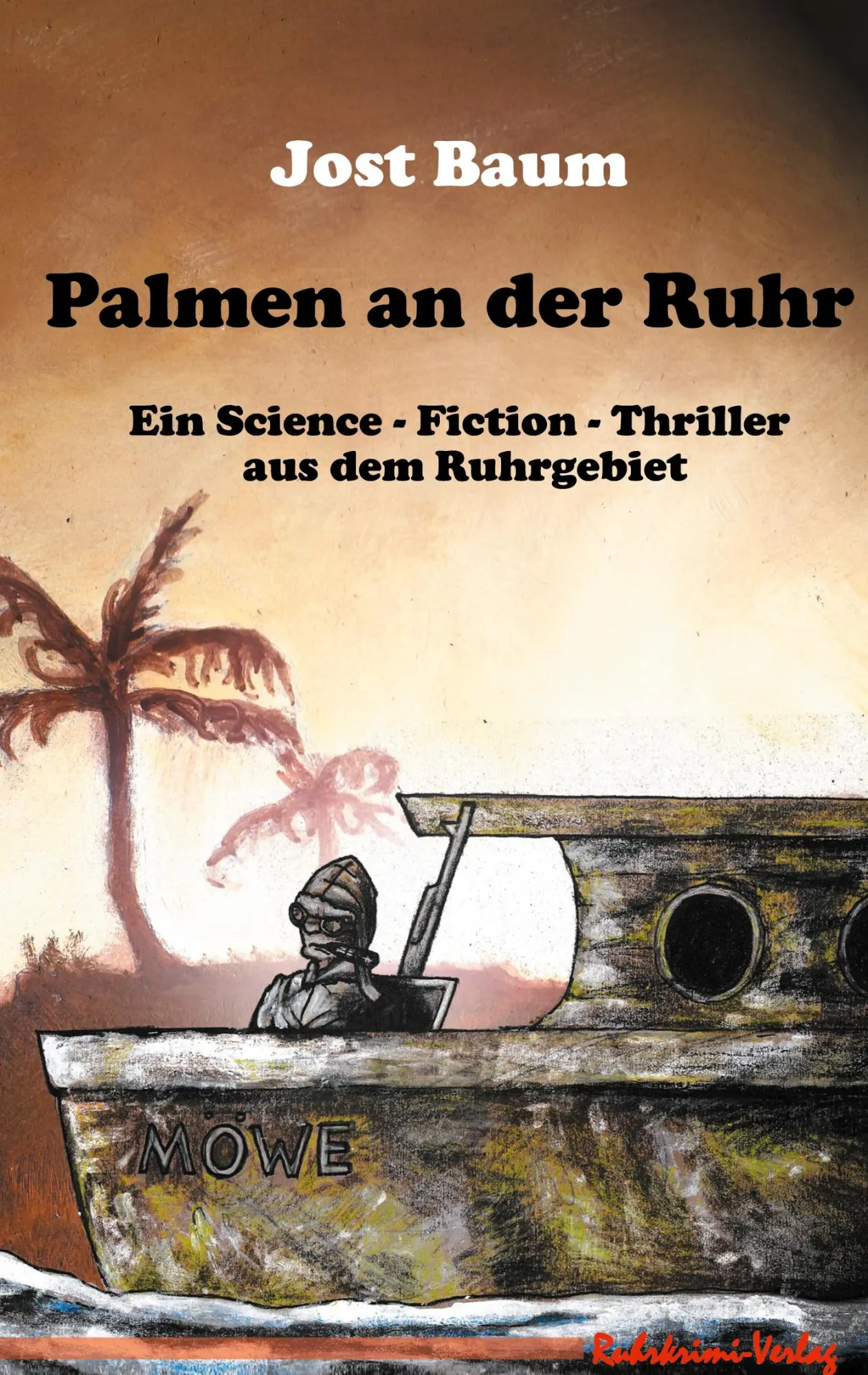 Cover: 9783948484095 | Palmen an der Ruhr | Ein Science-Fiction-Thriller aus dem Ruhrgebiet