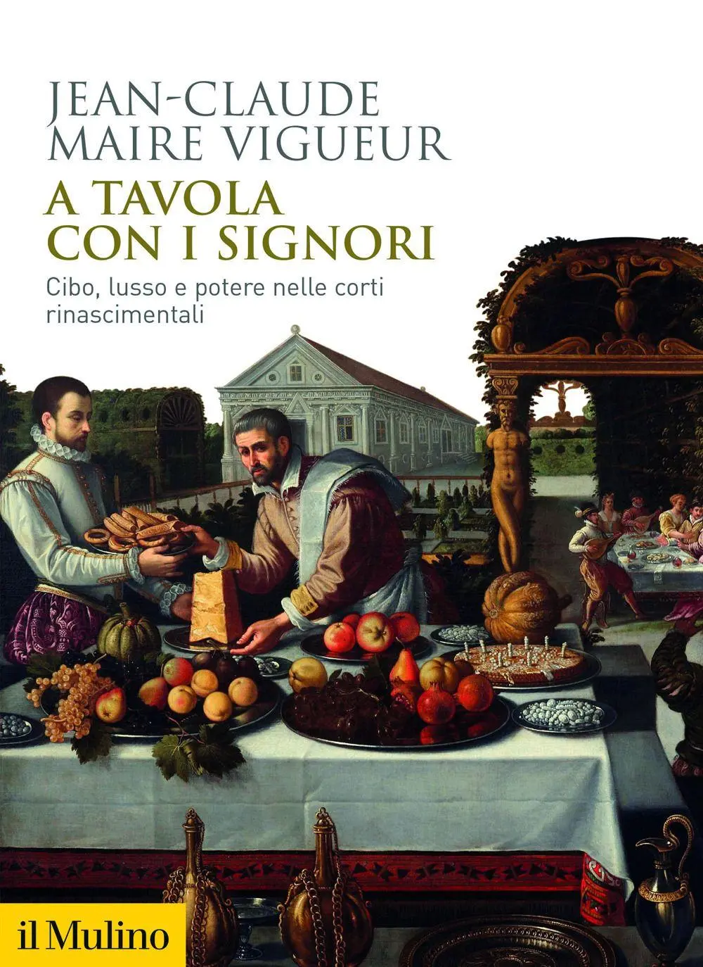 Cover: 9788815394095 | A tavola con i signori. Cibo, lusso e potere nelle corti...
