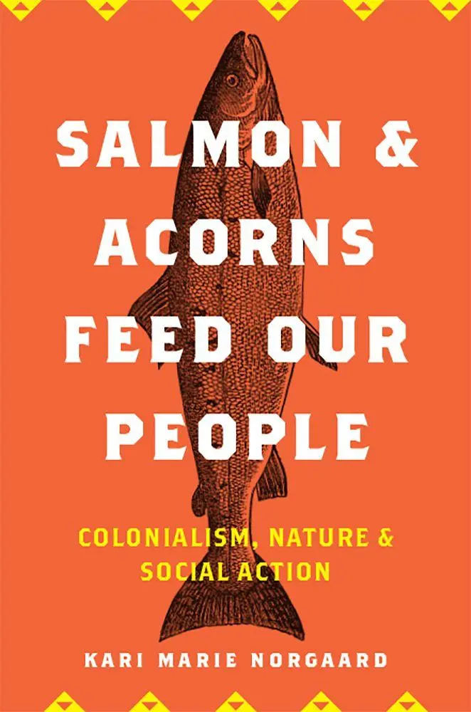 Cover: 9780813584195 | Salmon and Acorns Feed Our People | Kari Marie Norgaard | Taschenbuch