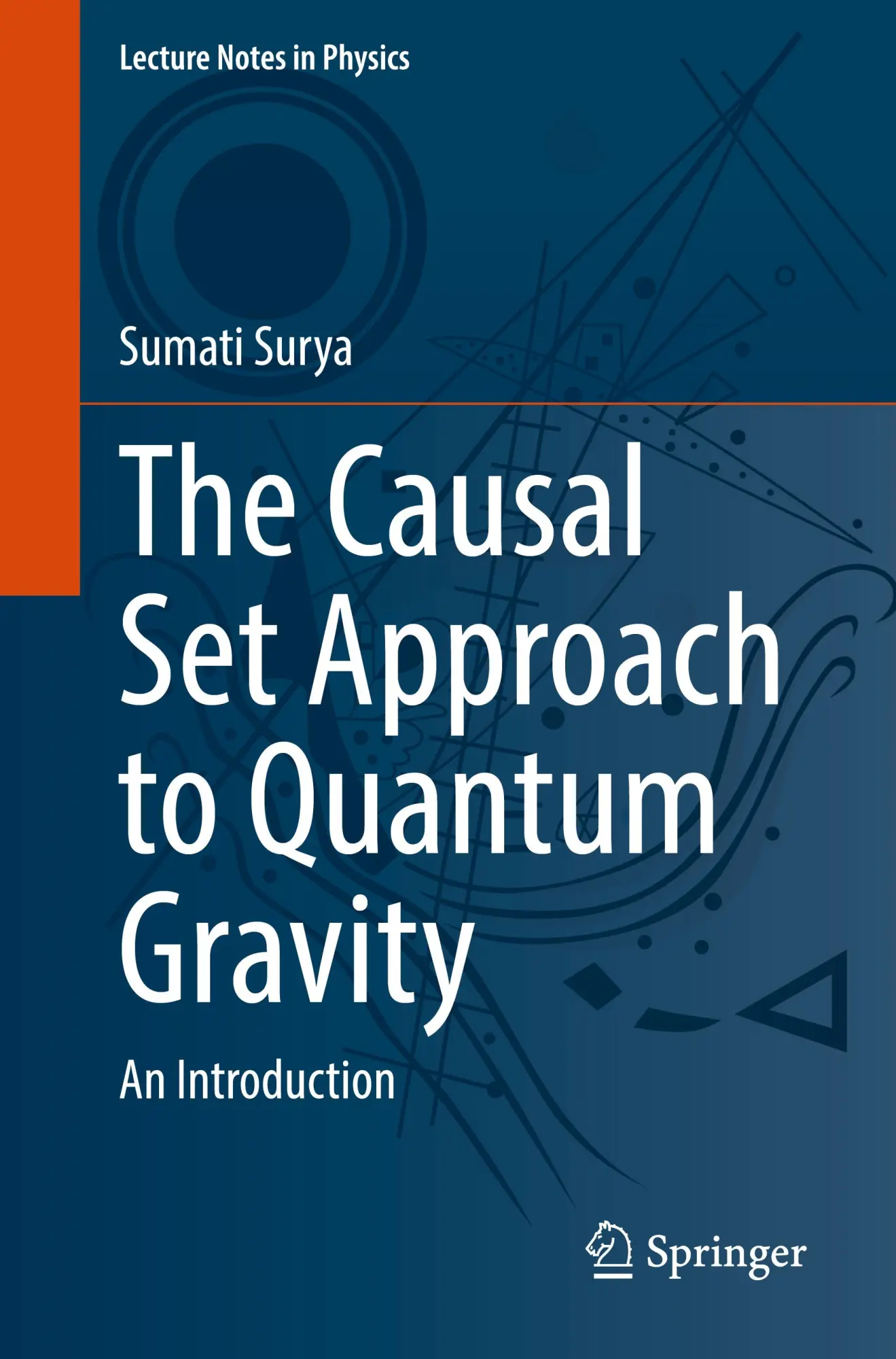 Cover: 9783031844195 | The Causal Set Approach to Quantum Gravity | An Introduction | Surya Cover: 9783031844195 | The Causal Set Approach to Quantum Gravity | An Introduction | Surya