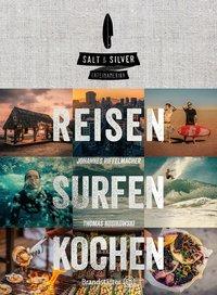 Cover: 9783710604195 | Salt &amp; Silver Lateinamerika | Reisen Surfen Kochen | Kosikowski | Buch