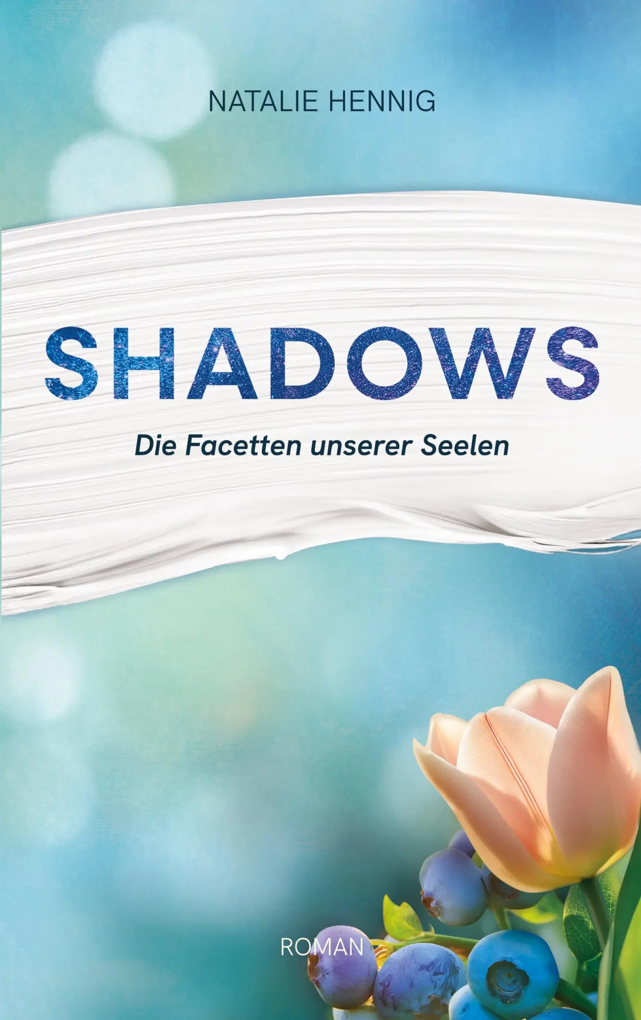 Cover: 9783819224195 | Shadows | Die Facetten unserer Seelen | Natalie Hennig | Taschenbuch