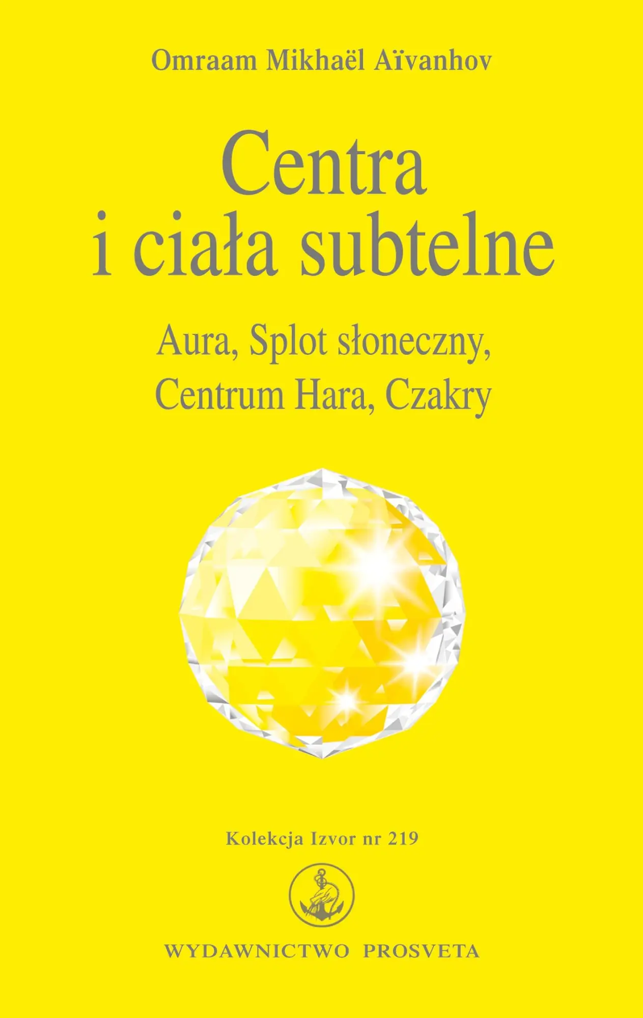 Cover: 9783895154195 | Centra i ciala subtelne | Aura, Splot sloneczny, Centrum Hara, Czakry