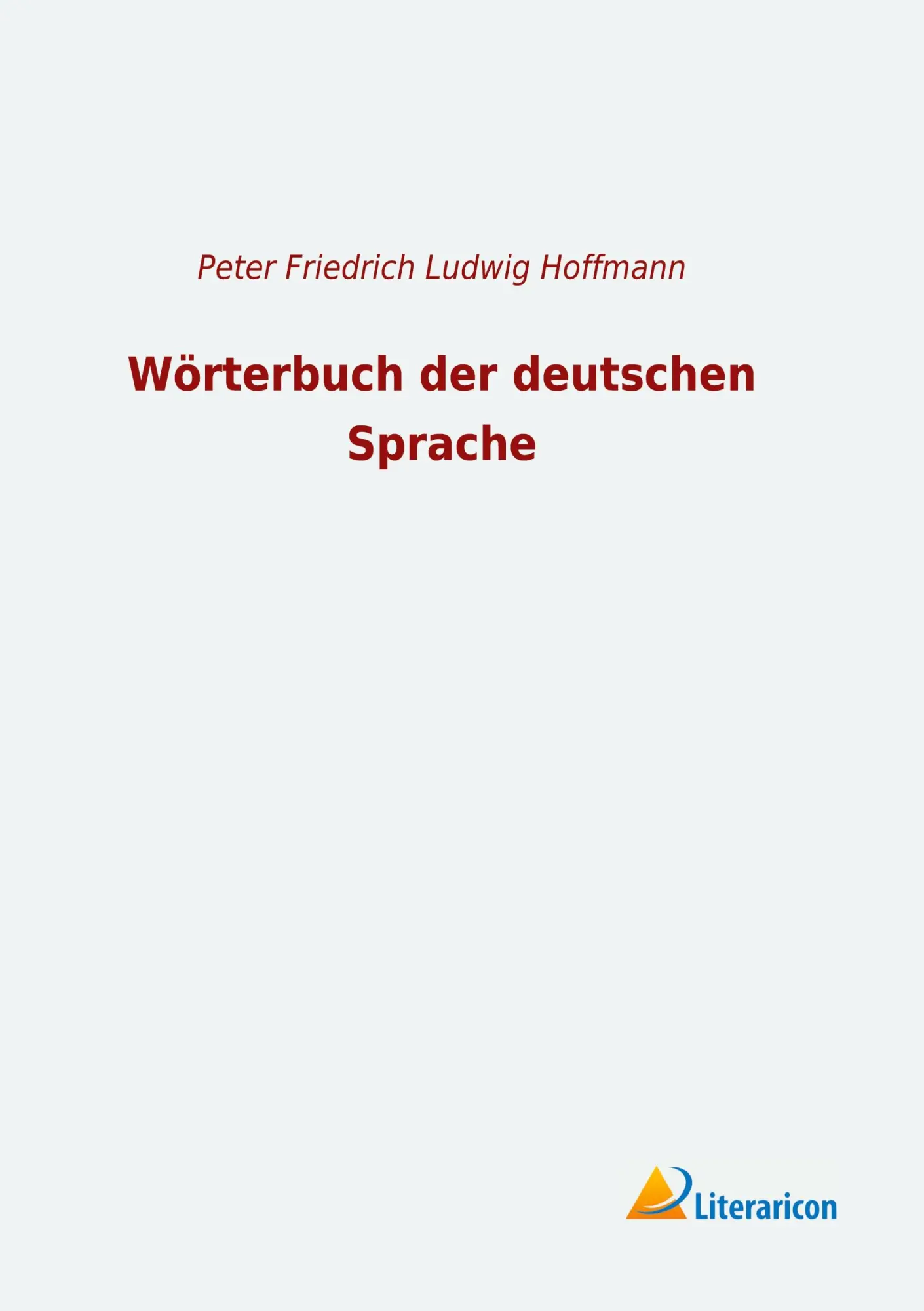 Cover: 9783965064195 | Wörterbuch der deutschen Sprache | Peter Friedrich Ludwig Hoffmann