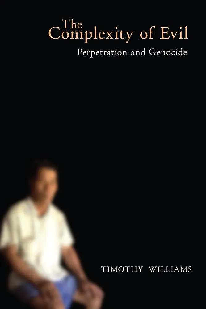Cover: 9781978814295 | The Complexity of Evil | Perpetration and Genocide | Timothy Williams