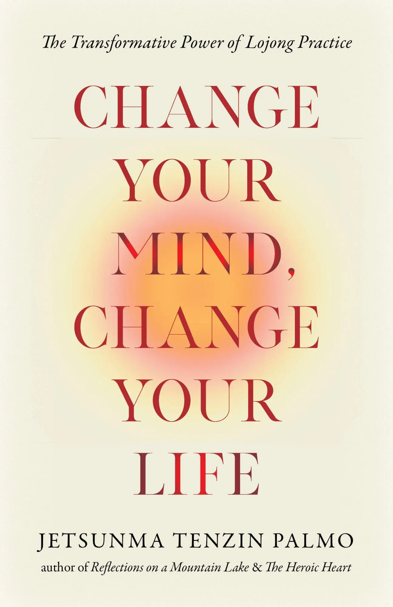 Cover: 9781645474395 | Change Your Mind, Change Your Life | Jetsunma Tenzin Palmo | Buch