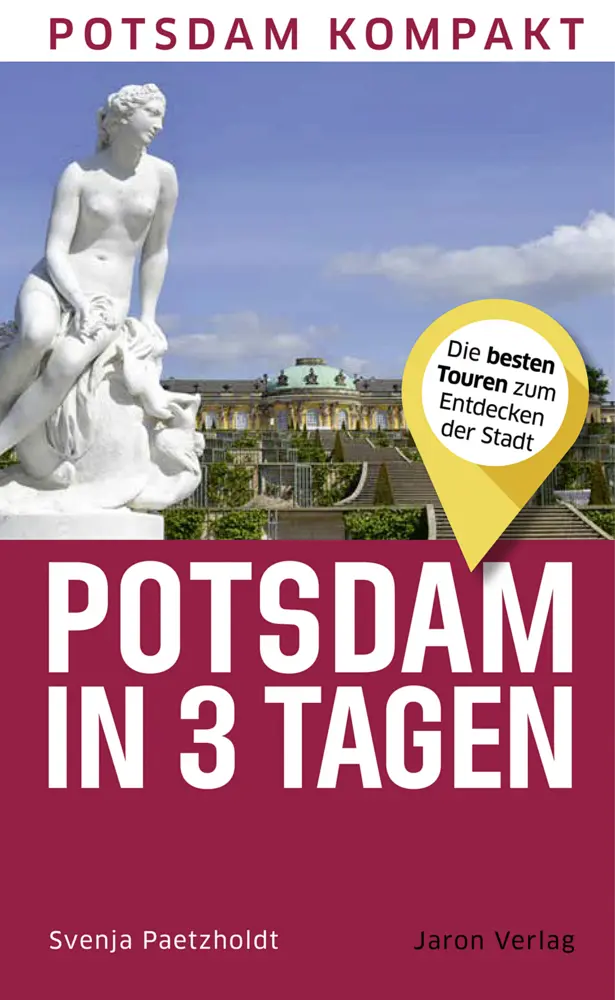 Cover: 9783897734395 | Potsdam in 3 Tagen | Die besten Touren zum Entdecken der Stadt | Buch