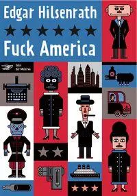 Cover: 9783943334395 | Fuck America | Bronskys Geständnis | Edgar Hilsenrath | Taschenbuch