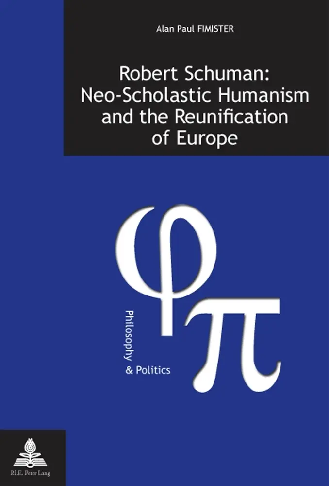 Cover: 9789052014395 | Robert Schuman: Neo-Scholastic Humanism and the Reunification of...