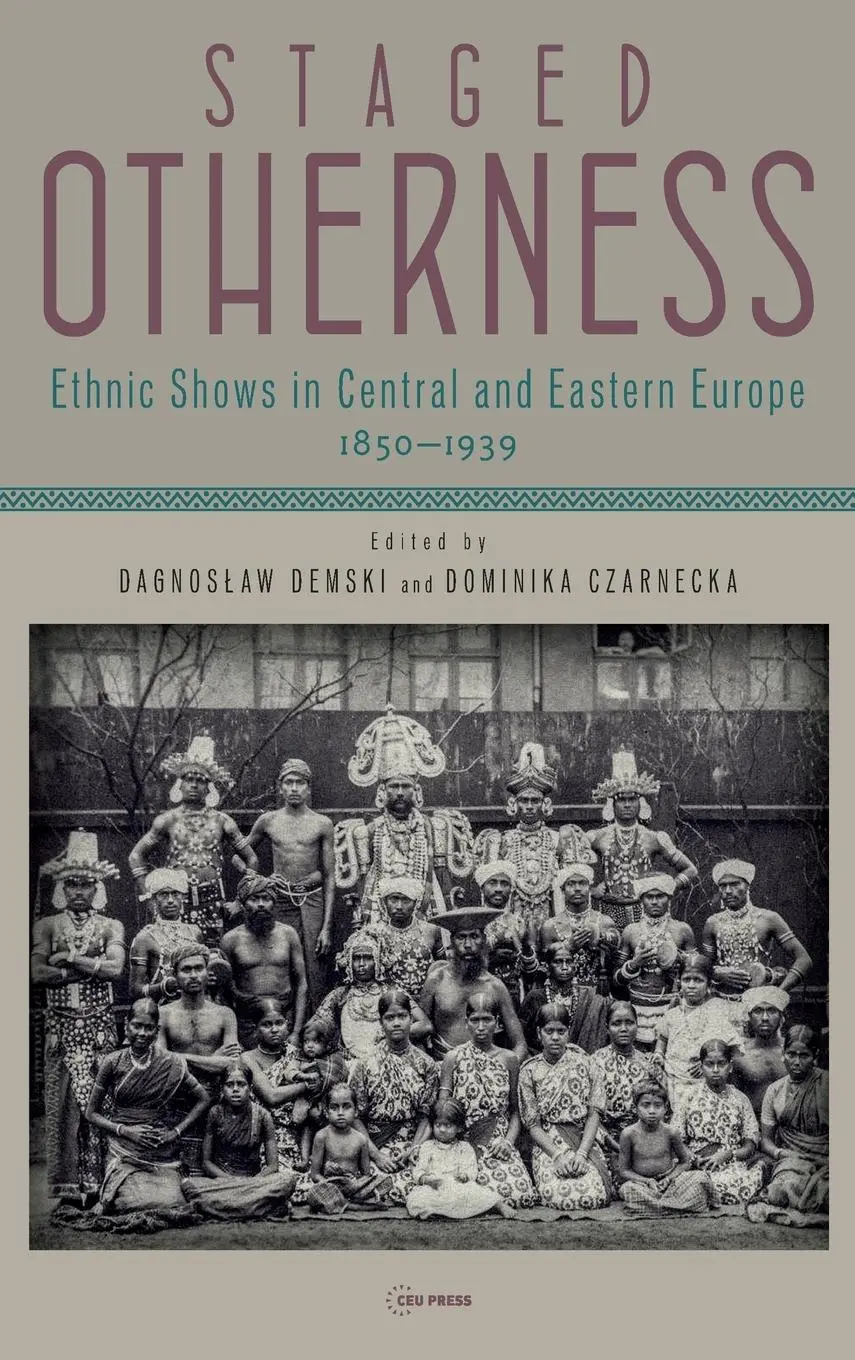 Cover: 9789633864395 | Staged Otherness | Dagnoslaw Demski (u. a.) | Buch | Englisch | 2022