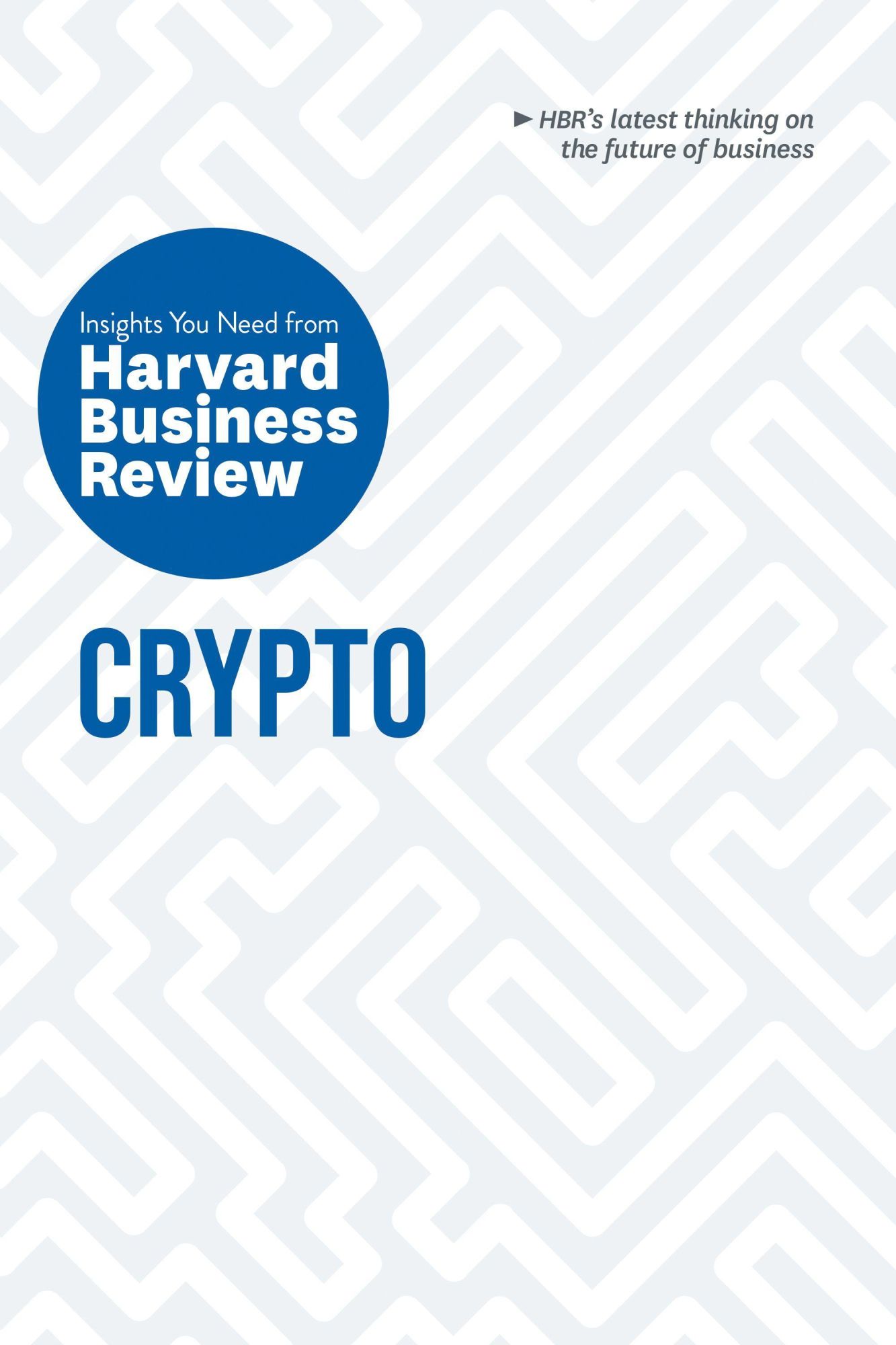 Cover: 9781647824495 | Crypto: The Insights You Need from Harvard Business Review | Buch