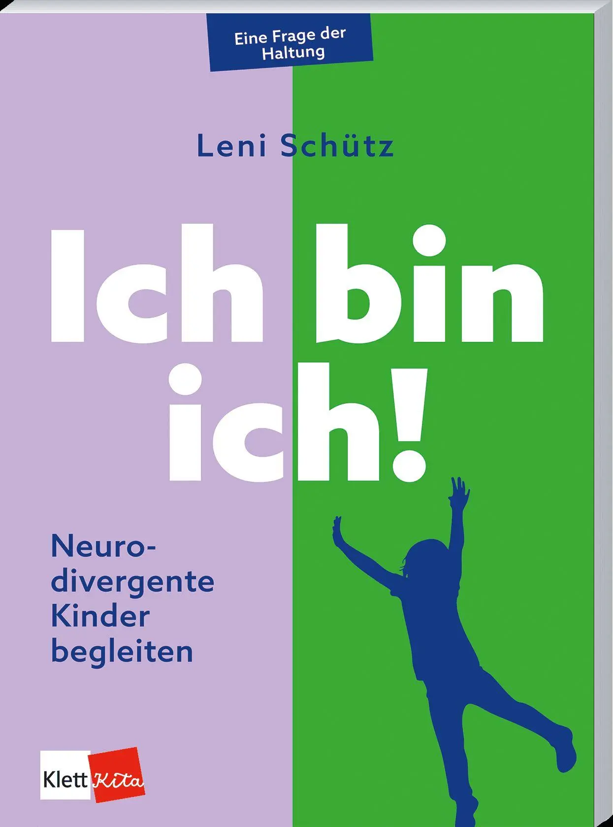 Cover: 9783960464495 | Ich bin ich! | Neurodivergente Kinder begleiten | Leni Schütz | Buch