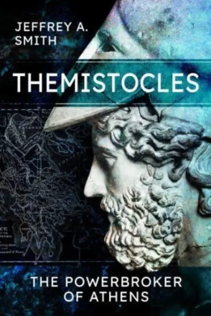 Cover: 9781399014595 | Themistocles | The Powerbroker of Athens | Jeffrey Smith | Taschenbuch