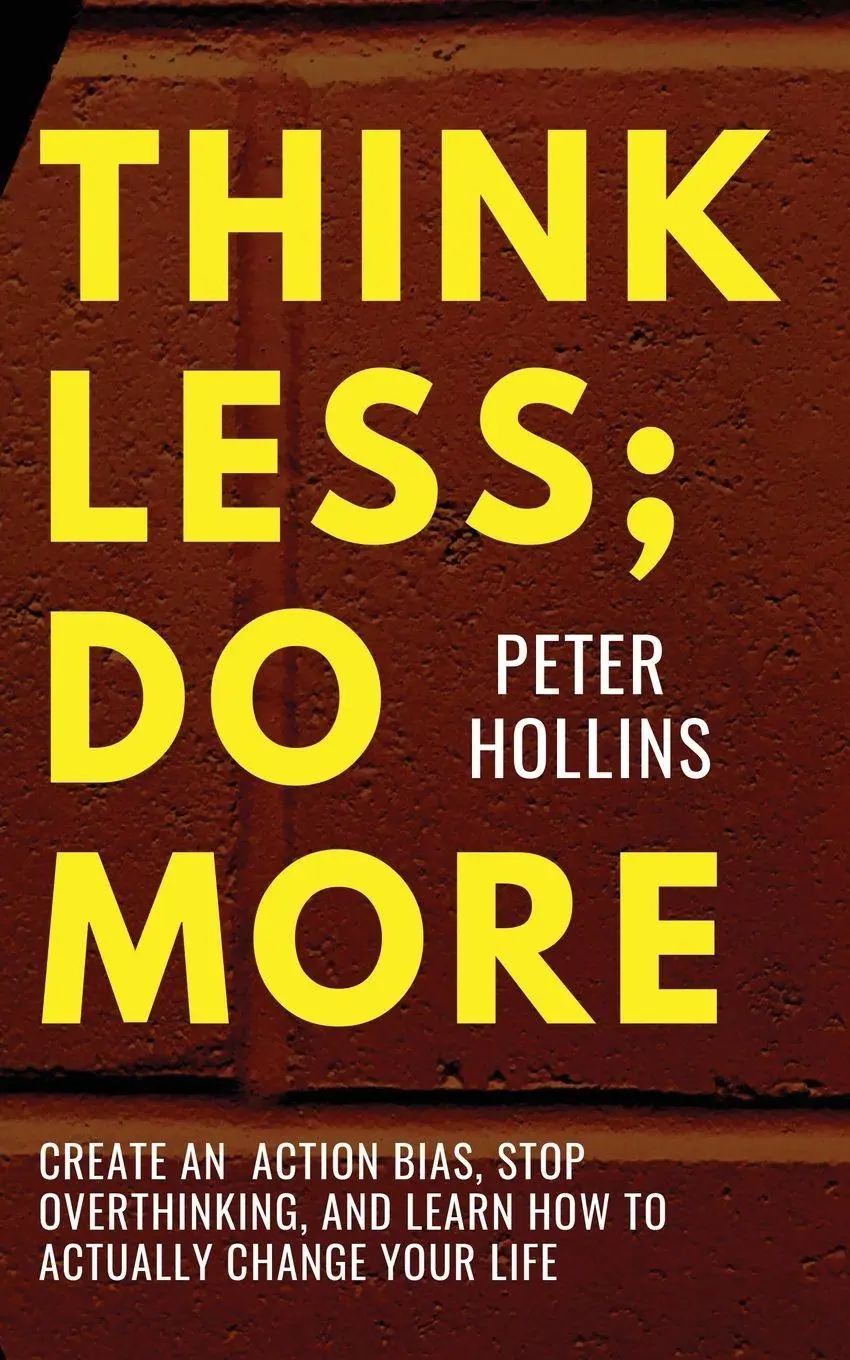 Cover: 9781647434595 | Think Less; Do More | Peter Hollins | Taschenbuch | Englisch | 2023