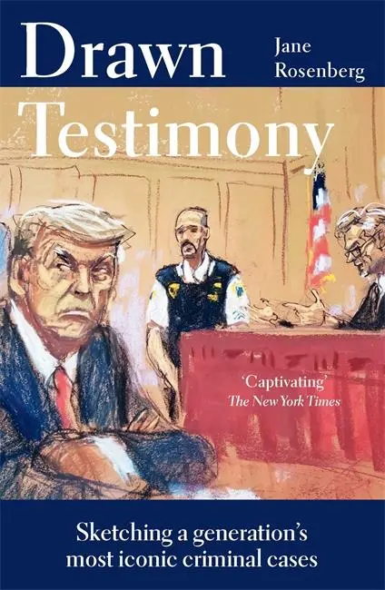Cover: 9781786584595 | Drawn Testimony | Sketching a generation's most iconic criminal cases