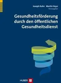 Cover: 9783456854595 | Gesundheitsförderung durch den öffentlichen Gesundheitsdienst | Kuhn
