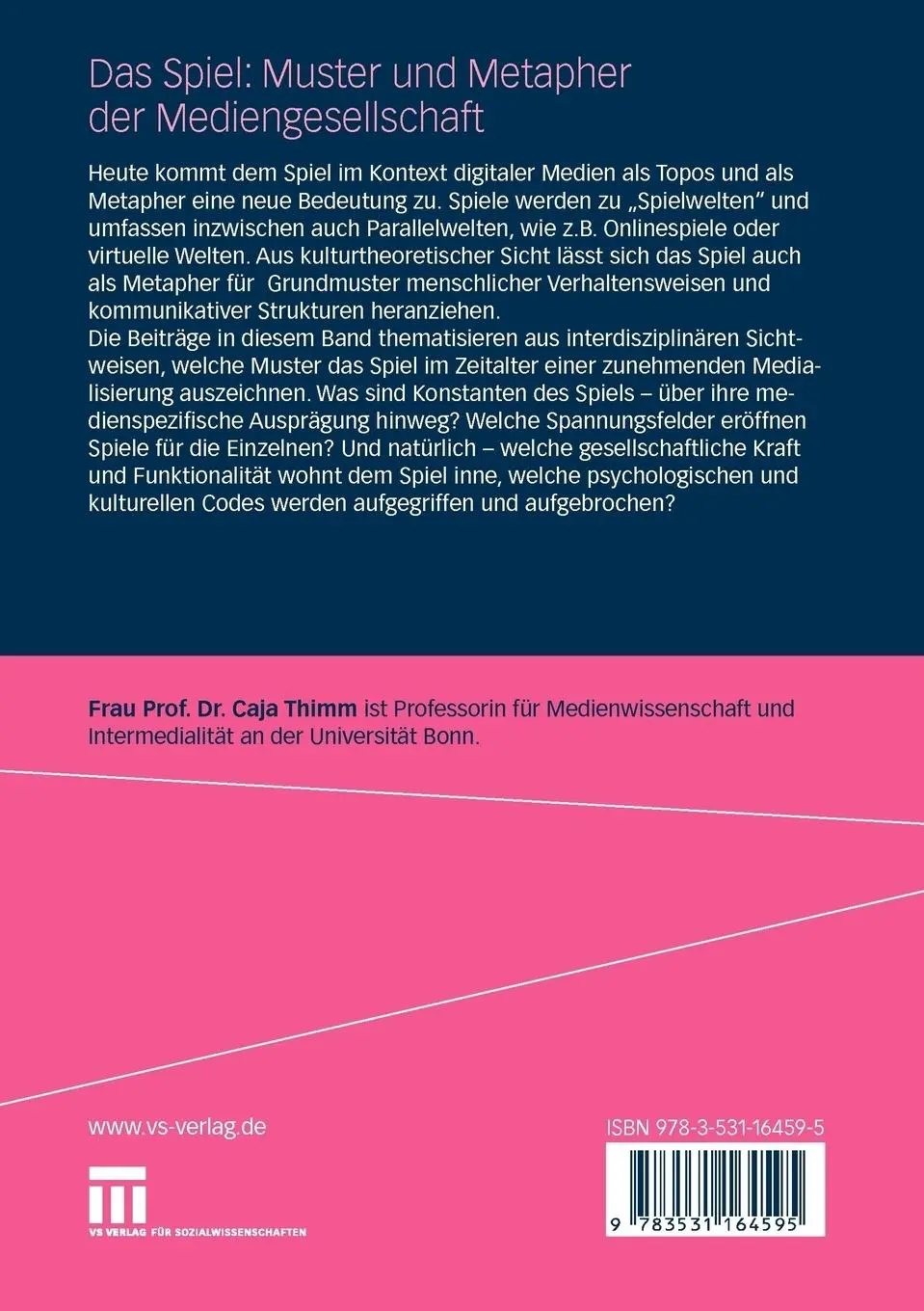 Rückseite: 9783531164595 | Das Spiel: Muster und Metapher der Mediengesellschaft | Caja Thimm