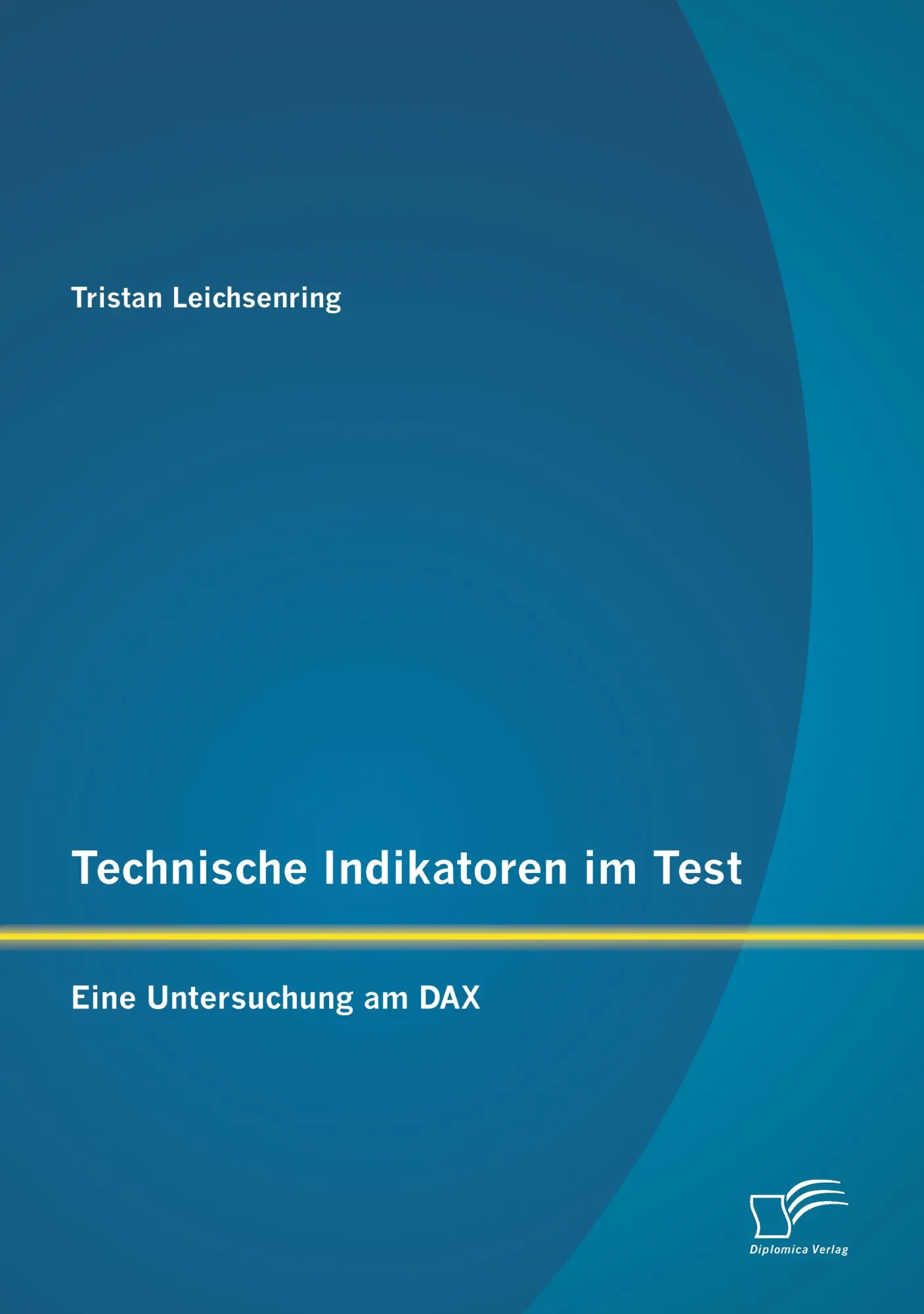 Cover: 9783842884595 | Technische Indikatoren im Test: Eine Untersuchung am DAX | Taschenbuch