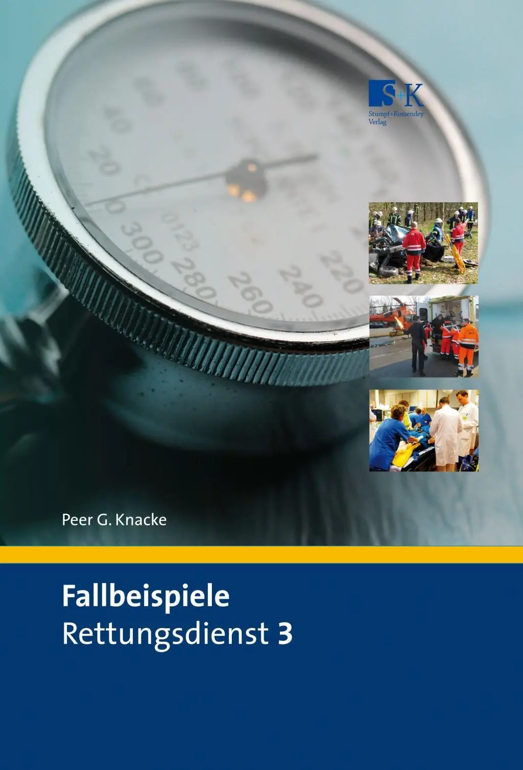 Cover: 9783943174595 | Fallbeispiele Rettungsdienst 3 | Peer G. Knacke | Buch | 160 S. | 2016