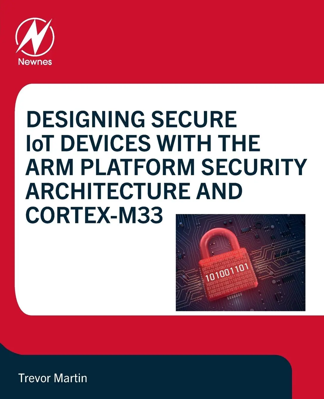 Cover: 9780128214695 | Designing Secure IoT Devices with the Arm Platform Security...