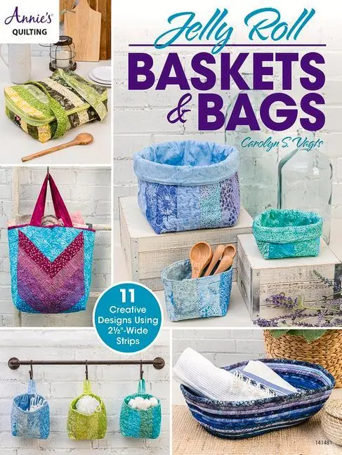 Cover: 9781640254695 | Jelly Roll Baskets &amp; Bags | Carolyn Vagts | Taschenbuch | Englisch