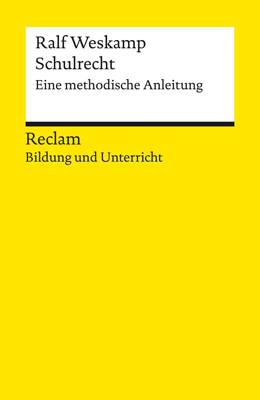 Cover: 9783150144695 | Schulrecht. Eine methodische Anleitung. Reclam Bildung und Unterricht