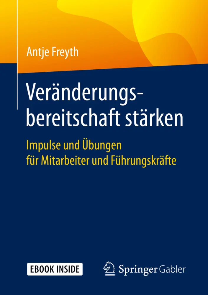 Cover: 9783658284695 | Veränderungsbereitschaft stärken, m. 1 Buch, m. 1 E-Book | Freyth