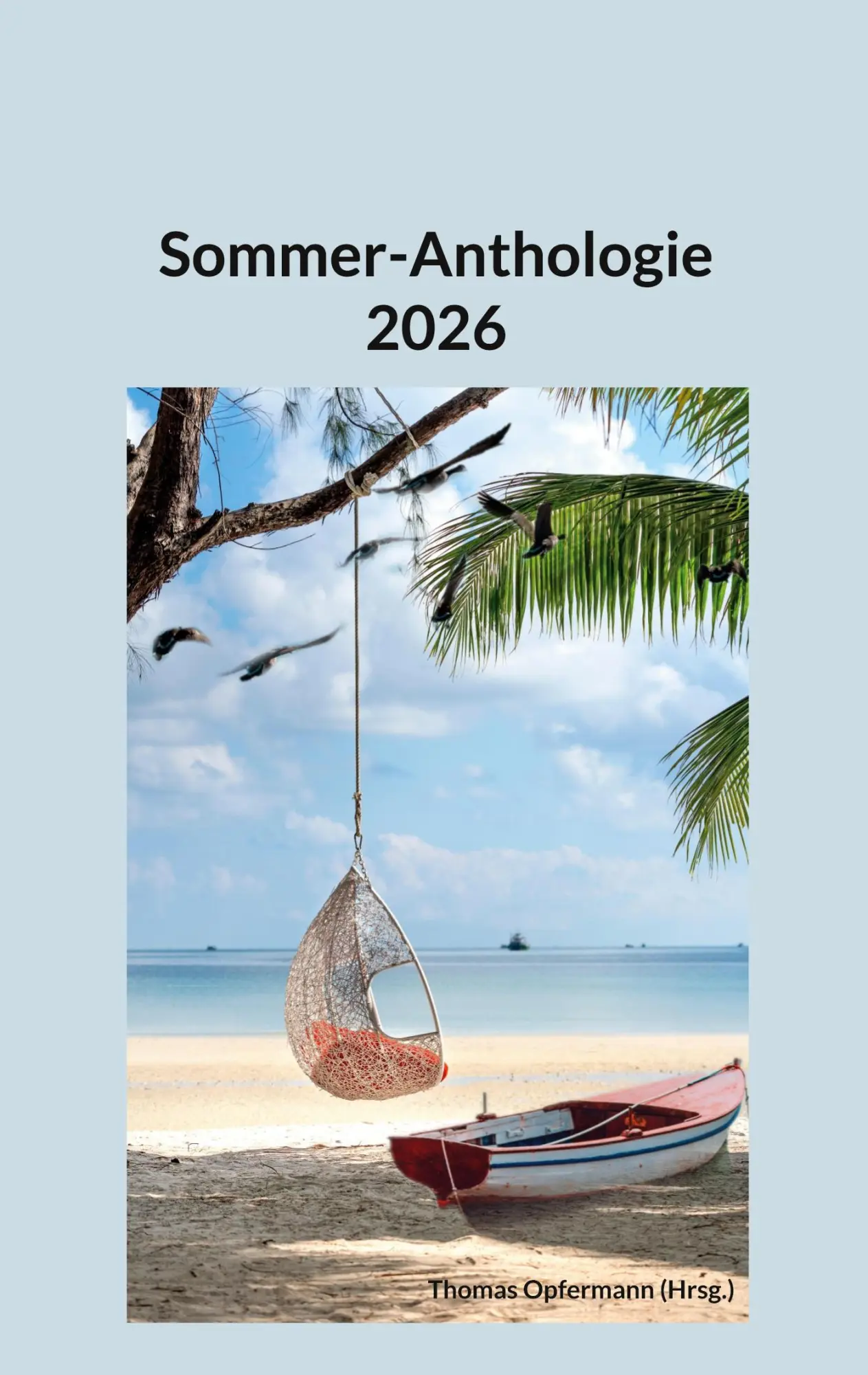 Cover: 9783695744695 | Sommer-Anthologie 2026 | Thomas Opfermann | Taschenbuch | 152 S.