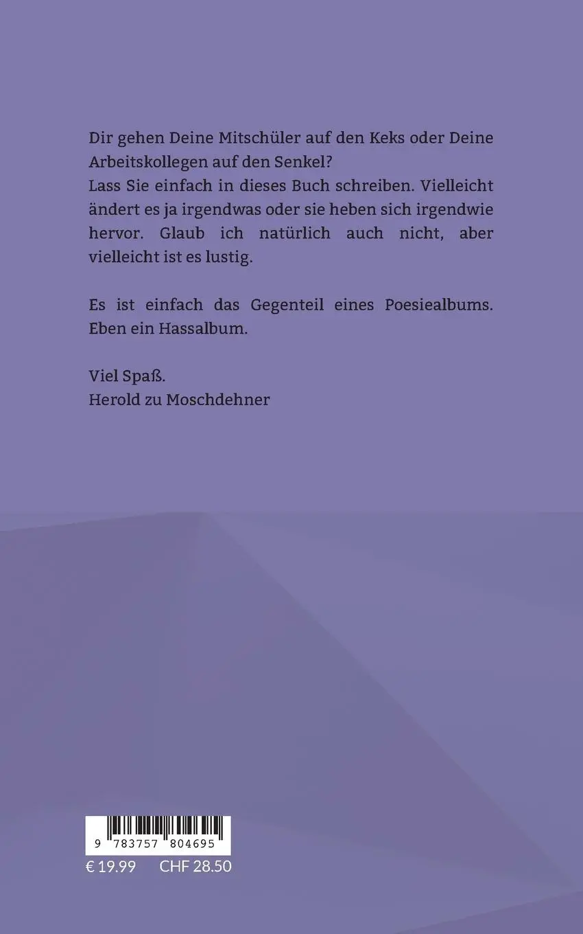 Rückseite: 9783757804695 | Mein Hassbuch | Das genaue Gegenteil eines Poesiealbums | Moschdehner