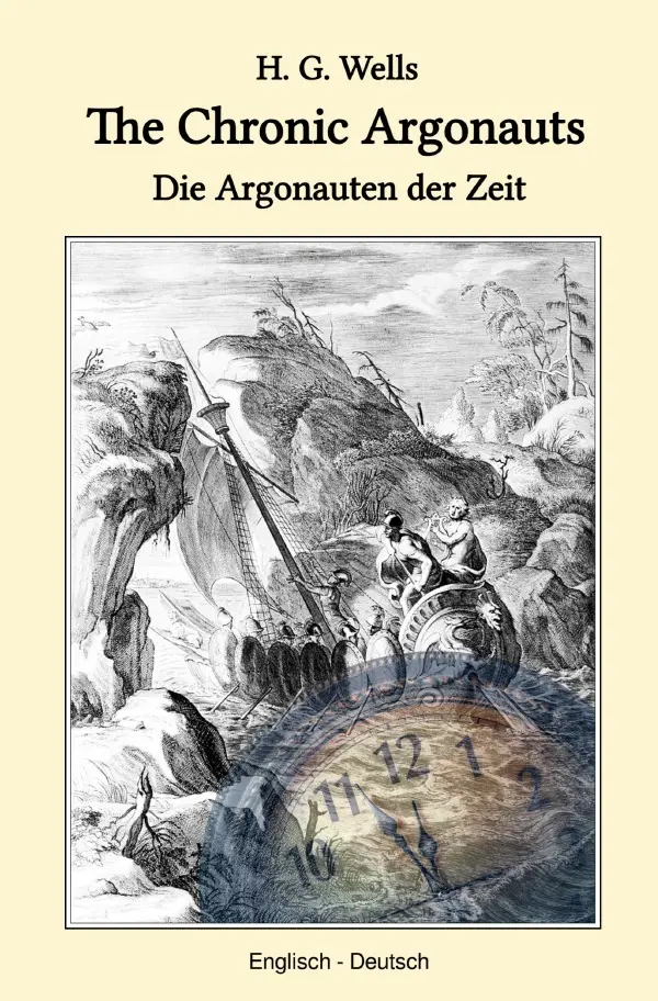Cover: 9783819724695 | The Chronic Argonauts | Die Argonauten der Zeit | H. G. Wells | Buch