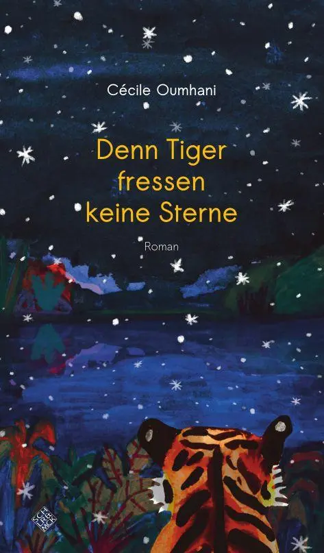Cover: 9783899304695 | Denn Tiger fressen keine Sterne | Cécile Oumhani | Taschenbuch | 2025