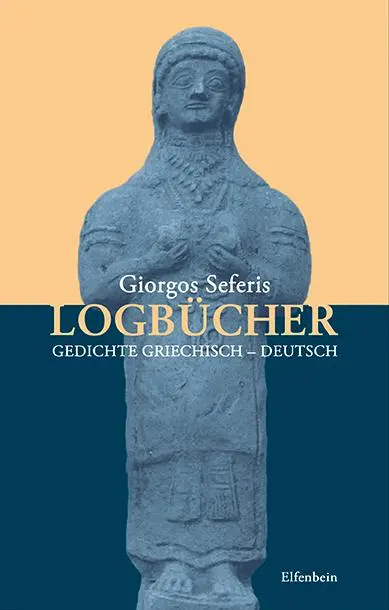Cover: 9783941184695 | Logbücher | Gedichte. Griechisch - Deutsch | Giorgos Seferis | Buch