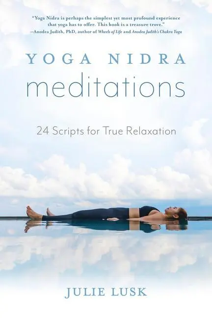 Cover: 9780738764795 | Yoga Nidra Meditations | 24 Scripts for True Relaxation | Julie Lusk