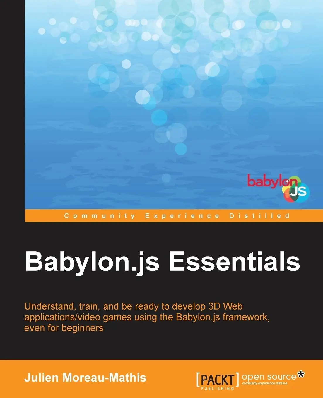 Cover: 9781785884795 | Babylon.JS Essentials | Julien Moreau-Mathis | Taschenbuch | Englisch