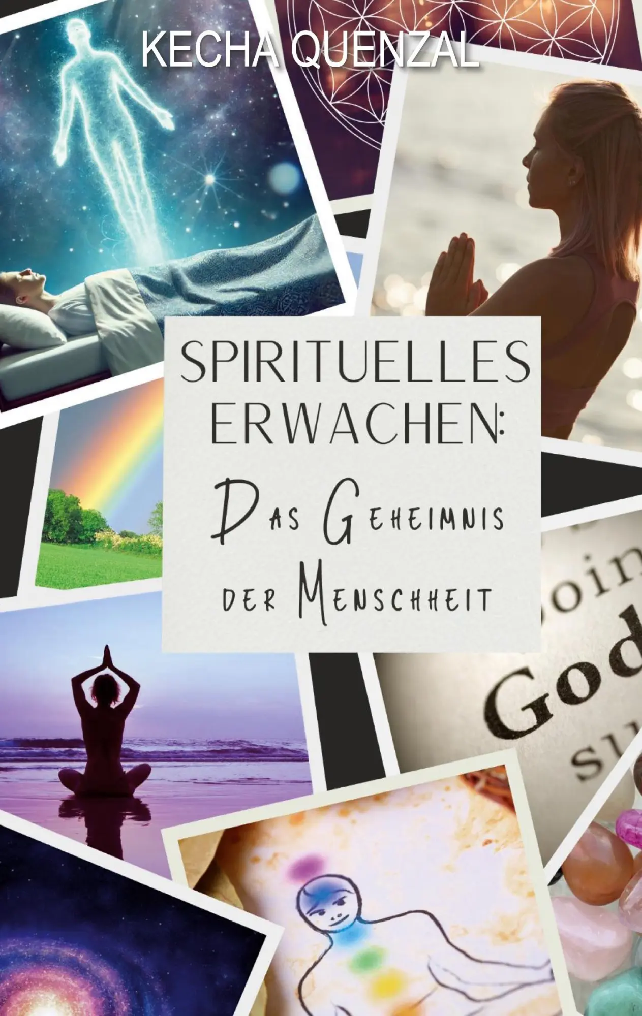 Cover: 9783819264795 | Spirituelles Erwachen: | Das Geheimnis der Menschheit | Kecha Quenzal