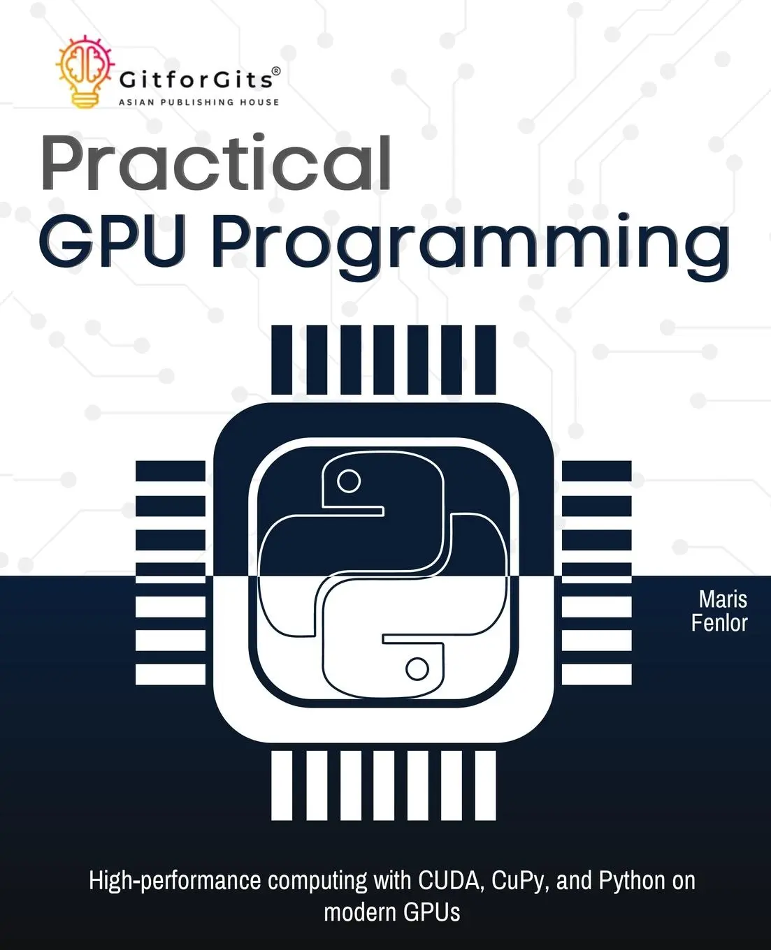 Cover: 9789349174795 | Practical GPU Programming | Maris Fenlor | Taschenbuch | Englisch