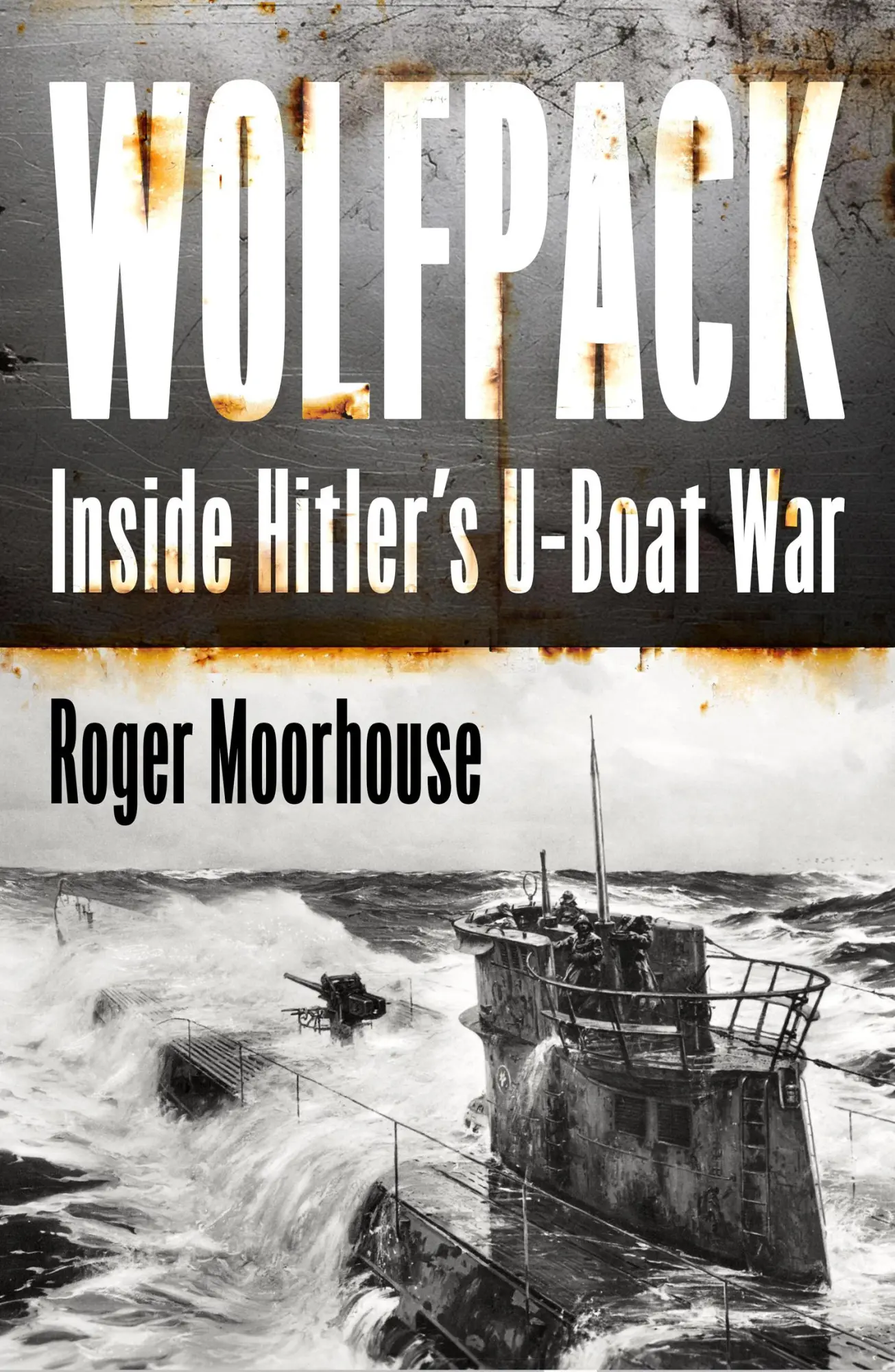 Cover: 9780008644895 | Wolfpack | Inside Hitler's U-Boat War | Roger Moorhouse | Buch | 2025