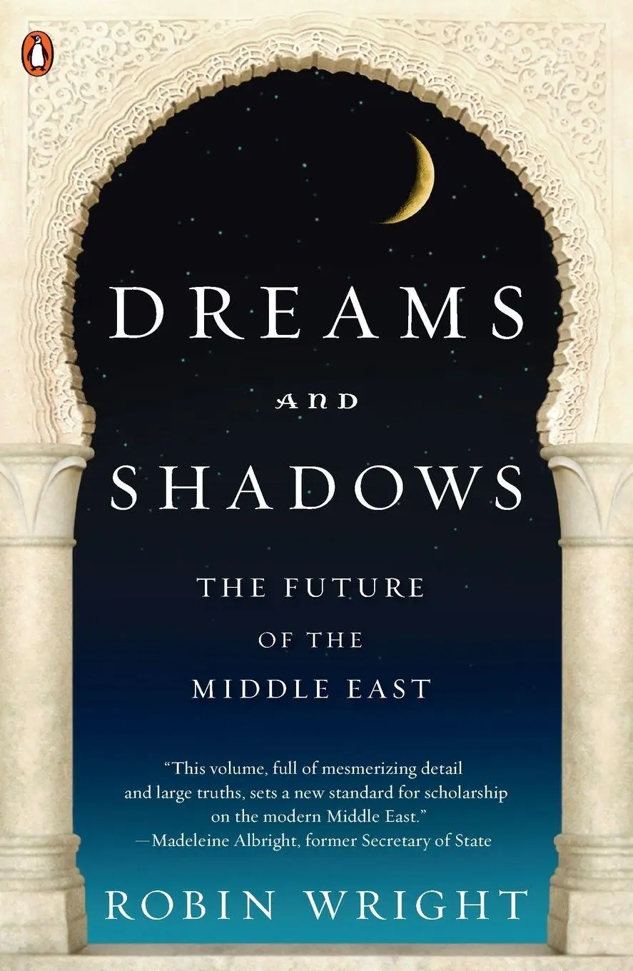Cover: 9780143114895 | Dreams and Shadows | The Future of the Middle East | Robin Wright