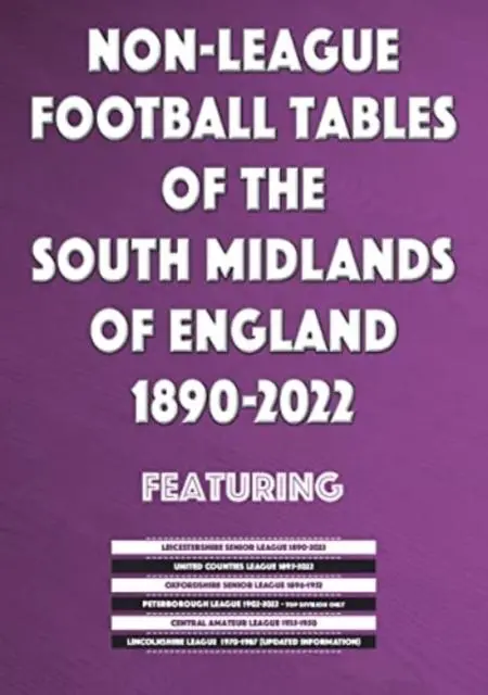 Cover: 9781862234895 | Non-League Football Tables of the South Midlands of England 1894-2022