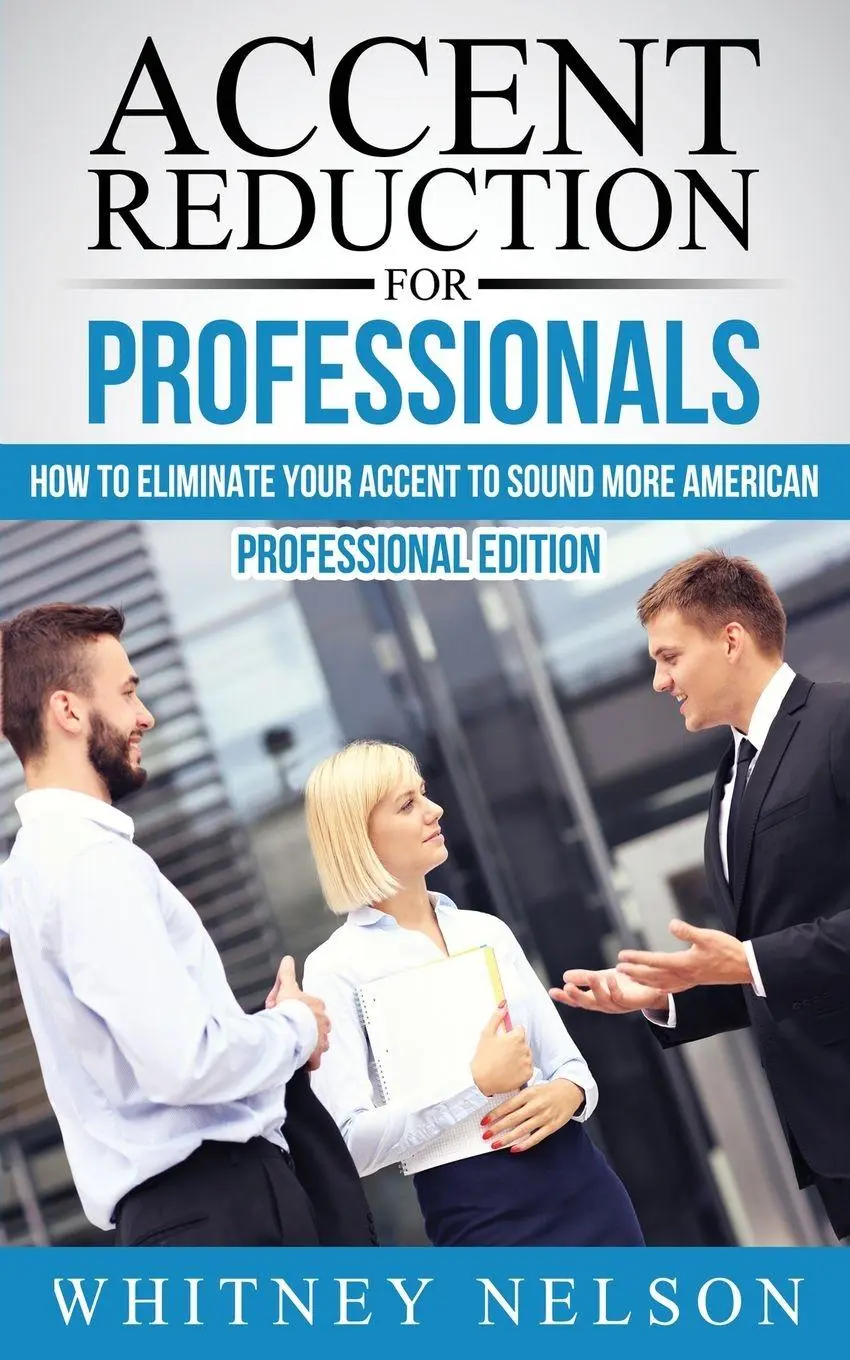 Cover: 9781999194895 | Accent Reduction For Professionals | Whitney Nelson | Taschenbuch