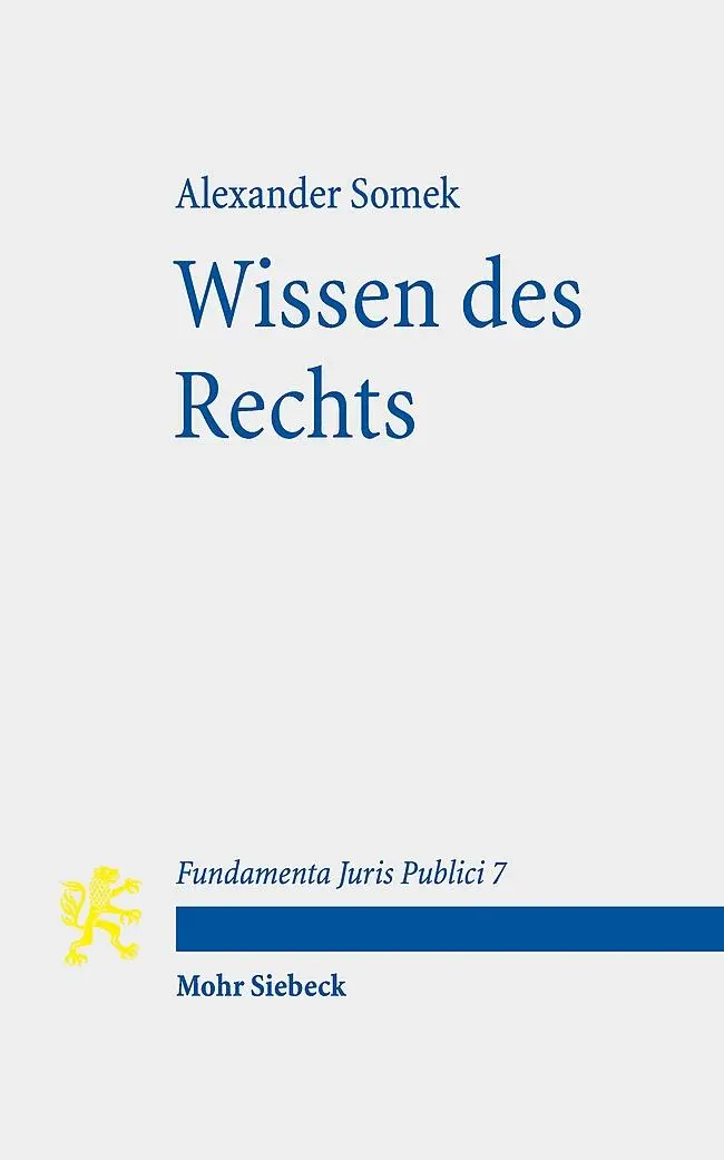 Cover: 9783161564895 | Wissen des Rechts | Alexander Somek | Taschenbuch | VIII | Deutsch
