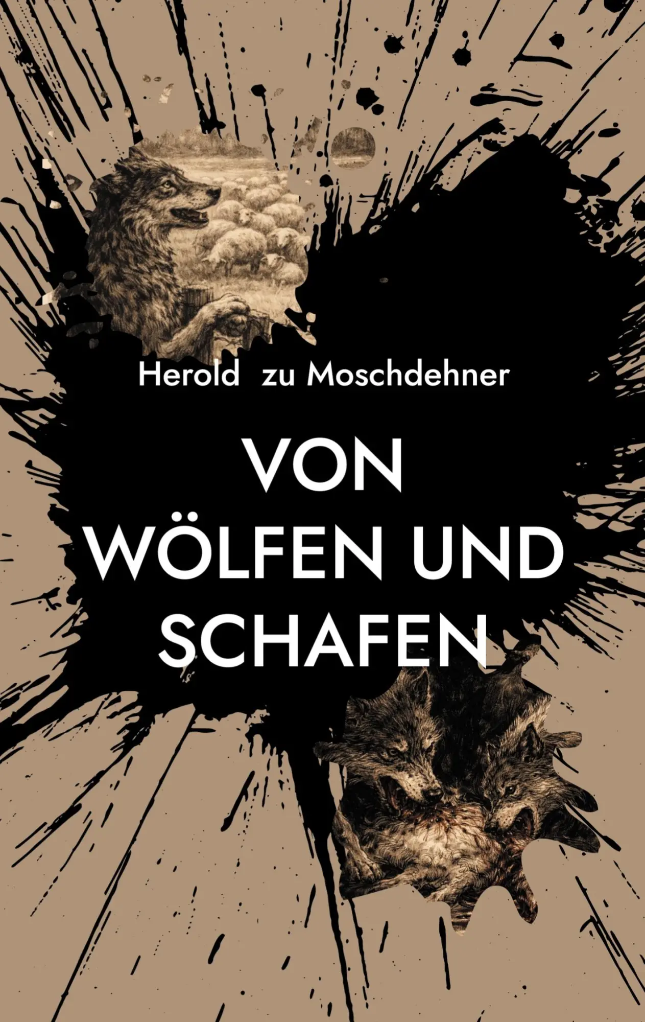 Cover: 9783695724895 | Von Wölfen und Schafen | Eine Fabel | Herold Zu Moschdehner | Buch