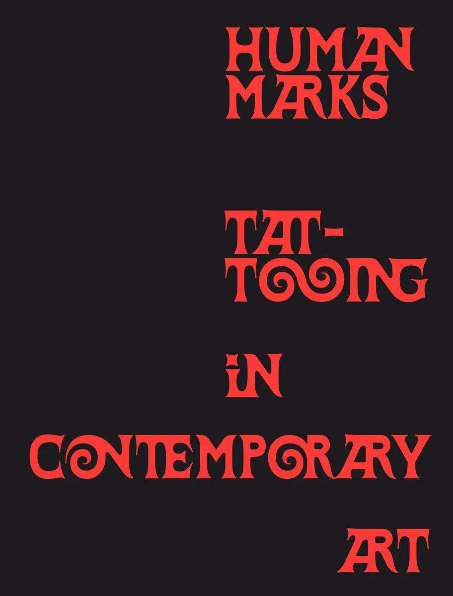 Cover: 9783777444895 | Human Marks | Tattooing in Contemporary Art | Carrie Cushman | Buch