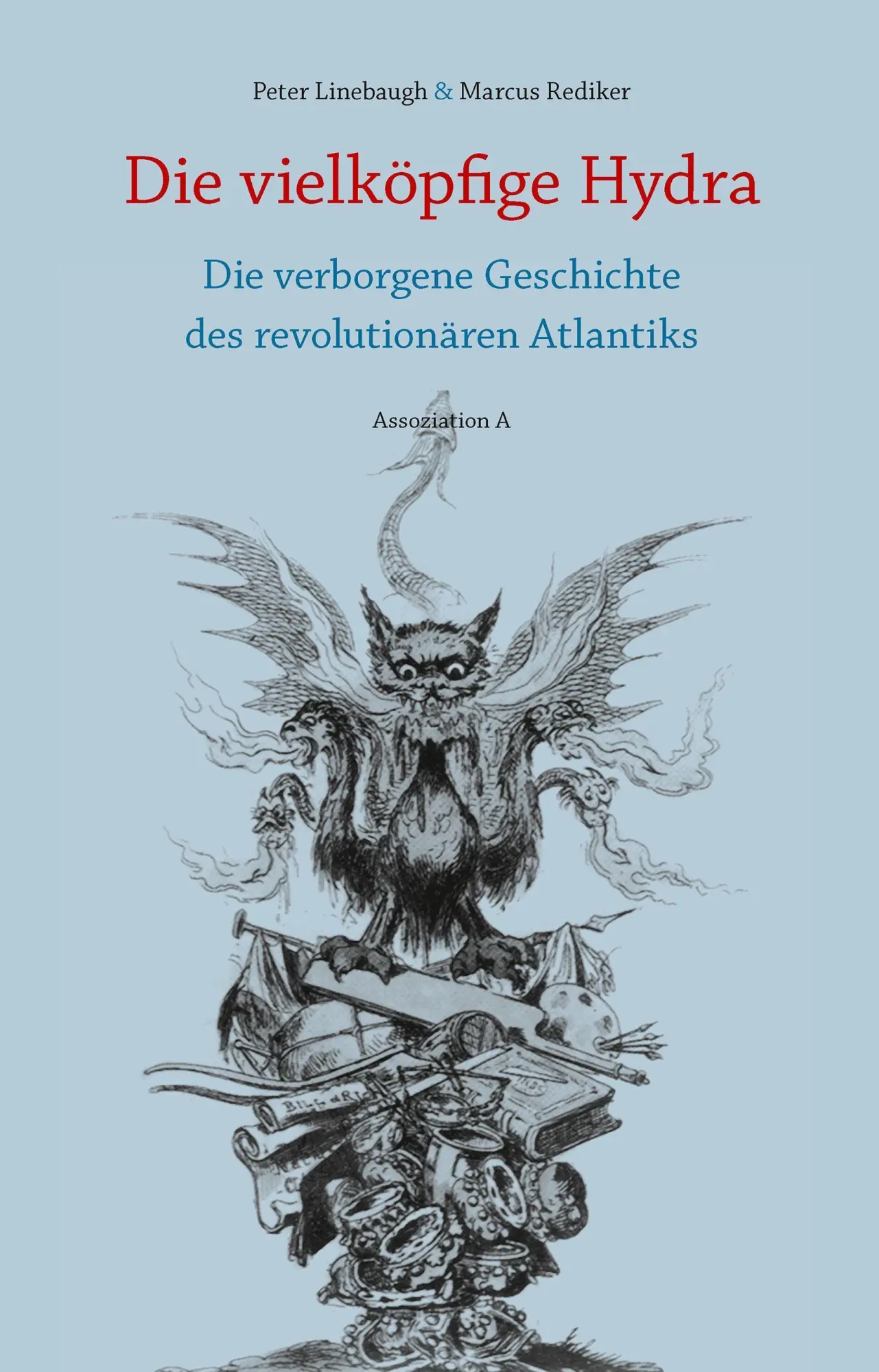 Cover: 9783862414895 | Die vielköpfige Hydra | Peter Linebaugh (u. a.) | Taschenbuch | 480 S.