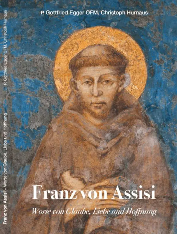 Cover: 9783863574895 | Franz von Assisi | Worte von Glaube, Liebe und Hoffnung | Buch | 80 S.