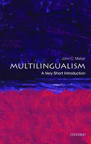 Cover: 9780198724995 | Multilingualism | A Very Short Introduction | John C Maher | Buch