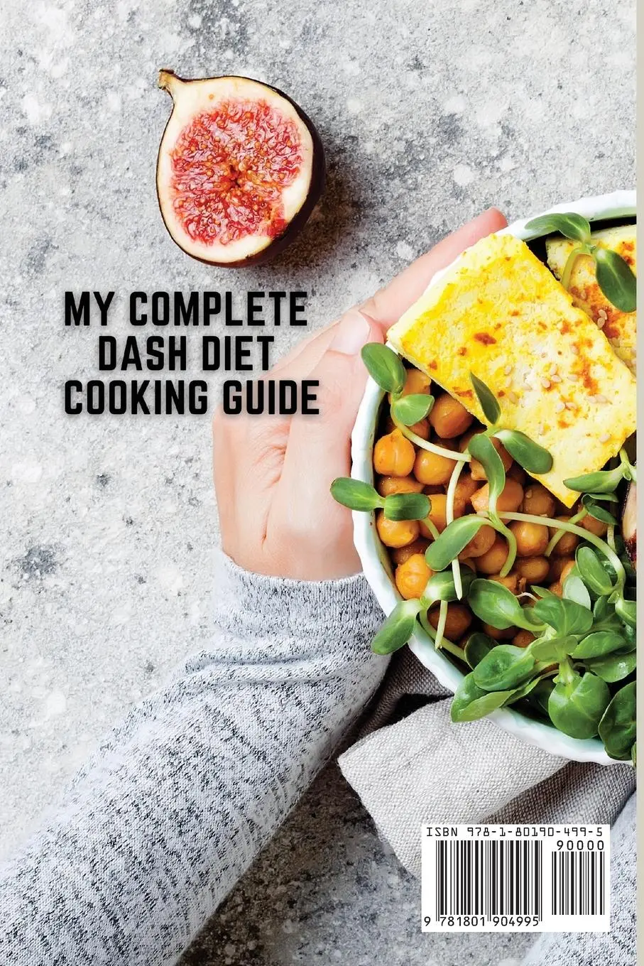 Rückseite: 9781801904995 | My Complete Dash Diet Cooking Guide | Eleonore Barlow | Taschenbuch