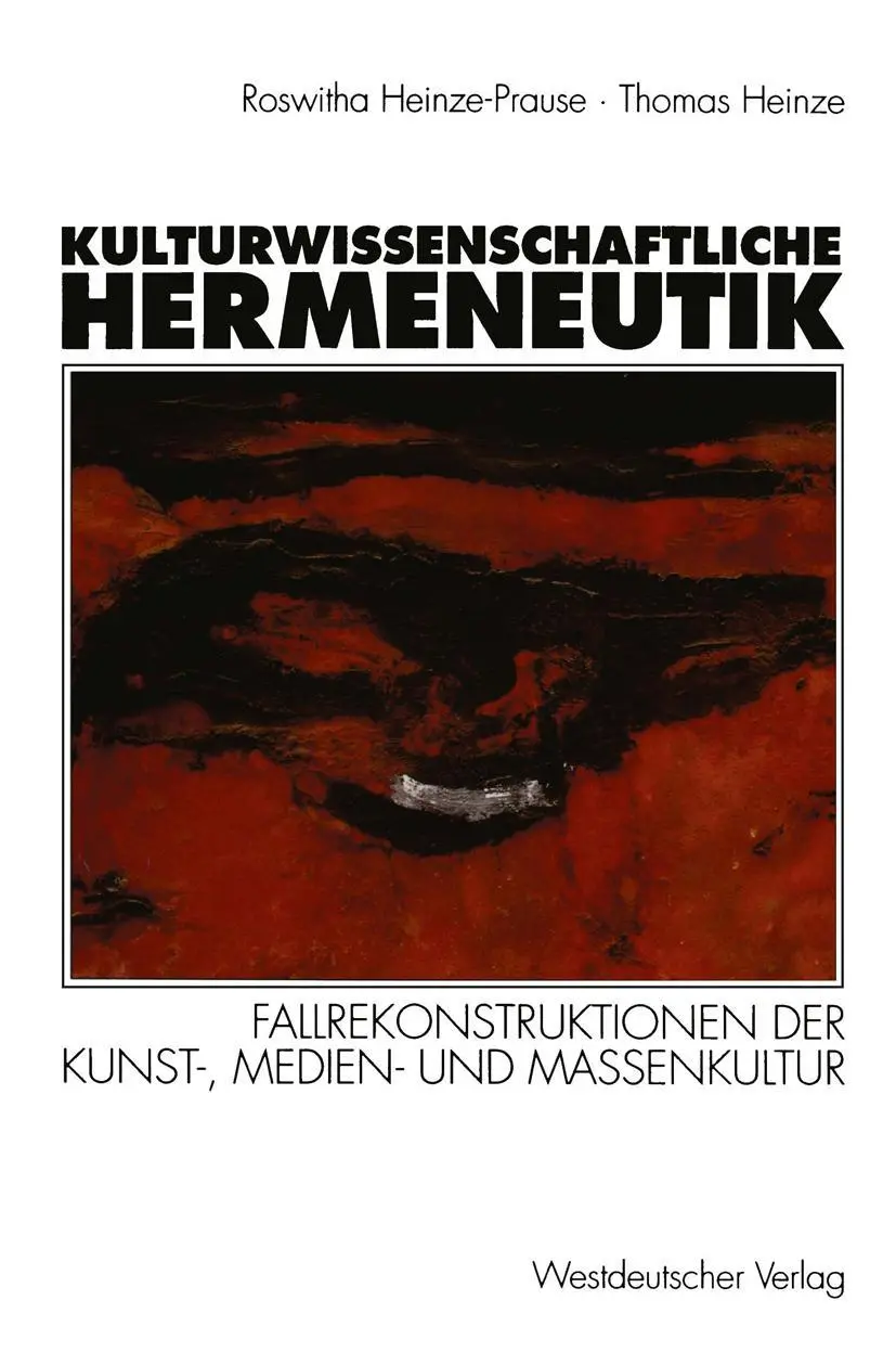 Cover: 9783531124995 | Kulturwissenschaftliche Hermeneutik | Thomas Heinze (u. a.) | Buch